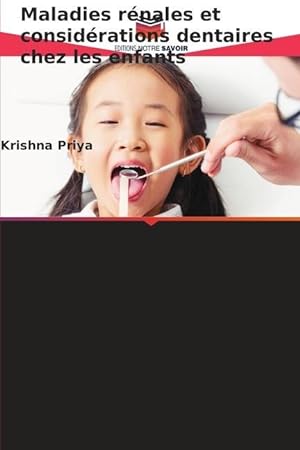 Bild des Verkufers fr Maladies rnales et considrations dentaires chez les enfants zum Verkauf von moluna