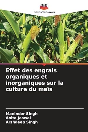 Bild des Verkufers fr Effet des engrais organiques et inorganiques sur la culture du mas zum Verkauf von moluna