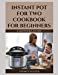 Immagine del venditore per Instant Pot for Two Cookbook for Beginners: A Mother's Guide [Soft Cover ] venduto da booksXpress