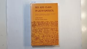 Seller image for Sex and Class in Latin America. Women's Perspectives on Politics, Economics and the Family in the Third World. for sale by Gebrauchtbcherlogistik  H.J. Lauterbach