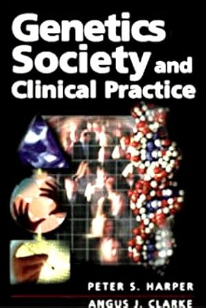 Bild des Verkufers fr Peter S. Harper / Angus J. Clarke : Genetics Society and Clinical Practice. zum Verkauf von BuchKunst-Usedom / Kunsthalle