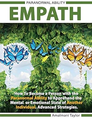 Seller image for Empath - How To Become a Person with the Paranormal Ability to Apprehend the Mental or Emotional State of Another Individual. Advanced Strategies. [Soft Cover ] for sale by booksXpress