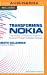 Seller image for Transforming NOKIA: The Power of Paranoid Optimism to Lead Through Colossal Change [Audio Book (CD) ] for sale by booksXpress