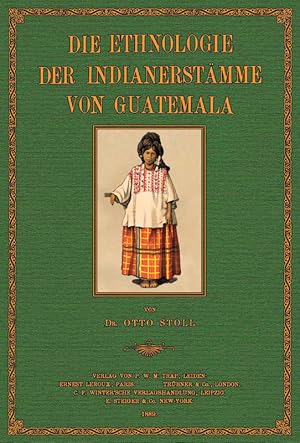 Bild des Verkufers fr Die Ethnologie der Indianerstmme von Guatemala zum Verkauf von Antiquariat  Fines Mundi