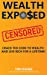Seller image for Wealth Exposed: Wealth Exposed: Manage Wealth, Understand Money, Live Free and Rich Forever. [Soft Cover ] for sale by booksXpress