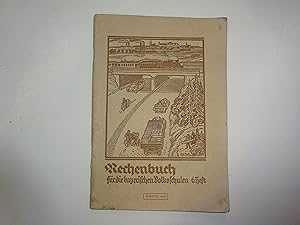 Bild des Verkäufers für Rechenbuch für die bayerischen Volksschulen 6. Heft zum Verkauf von Buchhandlung Bock & Seip GmbH & Co. KG