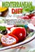 Seller image for Mediterranean Diet for Beginners: The Complete Guide Solution with Meal Plan and Recipes for Weight Loss and Eating Well Every Day Reset your Body, and Boost Your Energy [Soft Cover ] for sale by booksXpress