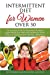 Immagine del venditore per Intermittent Diet for Women Over 50: The Complete Guide for Intermittent Fasting & Quick Weight Loss After 50. Easy Book for Senior Beginners, Including Week Diet Plan + Meal Ideas [Soft Cover ] venduto da booksXpress