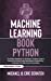 Imagen del vendedor de Machine Learning Book Python: The Perfect Handbook For Building A Top-Notch Code In Scratch And Using Python Data Science Programming To Elevate Your . The Ordinary (Python Programming Language-) [Hardcover ] a la venta por booksXpress