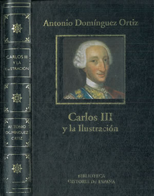 Imagen del vendedor de CARLOS III Y LA ESPAA DE LA ILUSTRACIN. a la venta por Librera Anticuaria Galgo