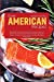 Bild des Verkufers fr Great American Recipes: Top Health and Delicious Recipes to a Classic Way and Manner of Cooking Smart, Quick and Simple American Recipes [Soft Cover ] zum Verkauf von booksXpress