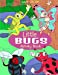 Seller image for Little Bugs Activity Book: The Perfect Book for Never-Bored Kids. A Funny Workbook with Word Search, Rewriting Dots Exercises, Word to Picture Matching, Spelling and Writing Games For Learning and More! Great Gift for Kids and Toddles [Soft Cover ] for sale by booksXpress