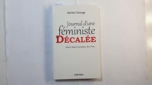 Bild des Verkufers fr Journal d'une fministe dcale : adieu Saint-Germain-des-Prs zum Verkauf von Gebrauchtbcherlogistik  H.J. Lauterbach