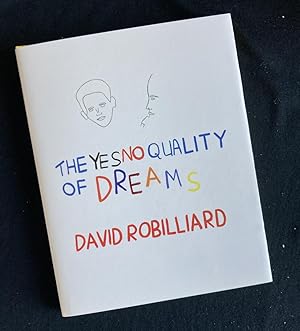 Seller image for David Robilliard - The Yes No Quality Of Dreams for sale by Antiquariaat Digitalis