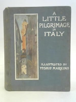 Image du vendeur pour A Little Pilgrimage in Italy. mis en vente par World of Rare Books