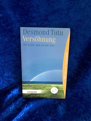 Immagine del venditore per Vershnung: Sei wahr und werde frei (HERDER spektrum) Sei wahr und werde frei venduto da Antiquariat Jochen Mohr -Books and Mohr-