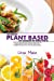 Seller image for The Complete Plant Based Diet Cookbook For Woman Over 50: Amazing and Mouth-watering Recipes for busy people. How to Kick-start your Weight loss Journey with amazing dishes [Soft Cover ] for sale by booksXpress