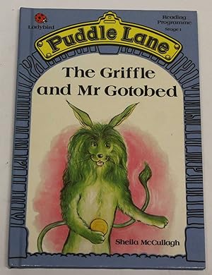 Imagen del vendedor de The Griffle and Mr Gotobed (Puddle Lane Reading Programme Stage 1) a la venta por H4o Books