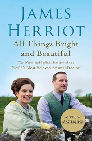 Bild des Verkufers fr All Things Bright and Beautiful: The Warm and Joyful Memoirs of the World's Most Beloved Animal Doctor (All Creatures Great and Small, Band 2) zum Verkauf von buchversandmimpf2000