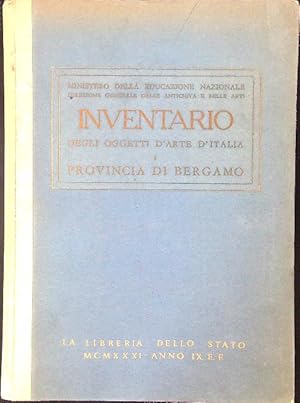 Seller image for Inventario degli oggetti d'arte d'Italia I Provincia di Bergamo for sale by Miliardi di Parole