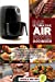 Bild des Verkufers fr Das Ultimative Air Fryer Kochbuch: M ¼helose No-Fuss Air Fryer-Rezepte zum Grillen, Braten, Backen und Broil. Verbrennen Sie Fett ohne Hungergef ¼hl, . und nehmen Sie schnell ab (German Edition) [Soft Cover ] zum Verkauf von booksXpress