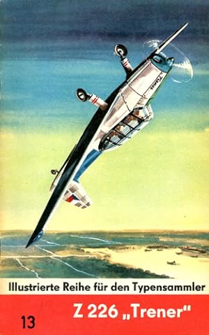 Bild des Verkufers fr Z 226 "Trener", zum Verkauf von Antiquariat Lindbergh