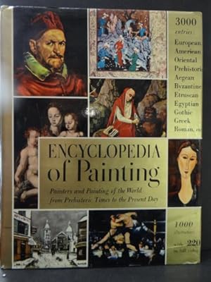 Image du vendeur pour Encyclopedia of Painting (Painters and Painting of the World from Prehistoric Times to the Present Day) mis en vente par SPHINX LIBRARY