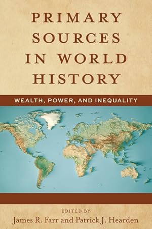 Seller image for Primary Sources in World History : Wealth, Power, and Inequality for sale by GreatBookPrices