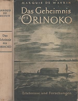 Bild des Verkufers fr Das Geheimnis des Orinoko Erlebnisse und Forschungen zum Verkauf von Leipziger Antiquariat