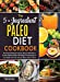 Imagen del vendedor de The 5-Ingredient Paleo Diet Cookbook [2 in 1]: The Primal Nutrition Guide for Women Who Want to Awaken Hidden Health with Helpful Protein Recipes to . Burn Fat, and Live Better with No-Stress [Hardcover ] a la venta por booksXpress