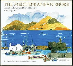 The Mediterranean Shore: Travels In Lawrence Durrell Country