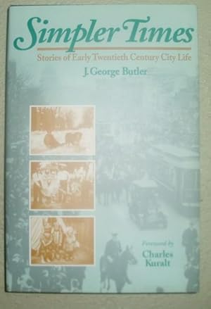 Simpler Times: Stories of Early Twentieth Century City Life