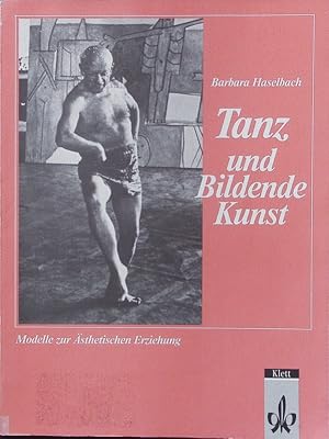 Bild des Verkufers fr Tanz und bildende Kunst. Modelle zur sthetischen Erziehung. zum Verkauf von Antiquariat Bookfarm