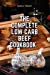 Bild des Verkufers fr The Complete Low Carb Beef Cookbook Low Carb, Low Fat, Low Sugar Recipes That Everyone Can Use to Stay Healthy [Soft Cover ] zum Verkauf von booksXpress