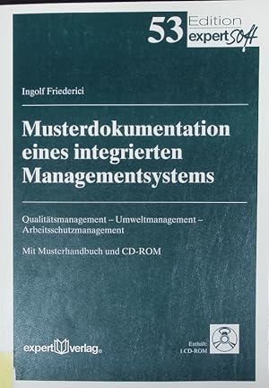 Immagine del venditore per Musterdokumentation eines integrierten Managementsystems. Qualittsmanagement, Umweltmanagement, Arbeitsschutzmanagement ; mit Musterhandbuch und CD-ROM. venduto da Antiquariat Bookfarm