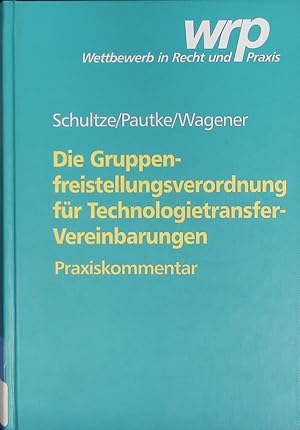 Seller image for Die Gruppenfreistellungsverordnung fr Technologietransfer-Vereinbarungen. Praxiskommentar. for sale by Antiquariat Bookfarm