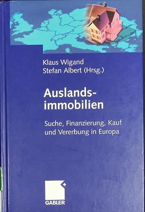 Seller image for Auslandsimmobilien. Suche, Finanzierung, Kauf und Vererbung in Europa. for sale by Antiquariat Bookfarm
