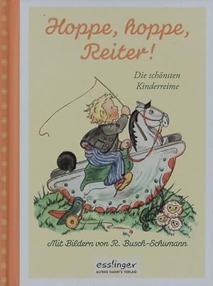 Bild des Verkufers fr Hoppe, hoppe Reiter! Die schnsten Kinderreime. zum Verkauf von Antiquariat Bookfarm