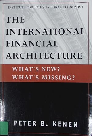 Bild des Verkufers fr The international financial architecture. What's new?, what's missing? zum Verkauf von Antiquariat Bookfarm