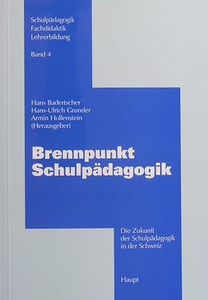 Seller image for Brennpunkt Schulpdagogik. Die Zukunft der Schulpdagogik in der Schweiz ; Schule - Lehrerbildung - Forschung ; Tagungsbericht des Internationalen Kolloquiums der Forschungsstelle fr Schulpdagogik und Fachdidaktik (FSF) der Universitt Bern und der Forschungsstelle fr Schulpdagogik (FS) der Universitt Tbingen, 7. - 12. September 1997, Monte Verit, Ascona, Schweiz. for sale by Antiquariat Bookfarm