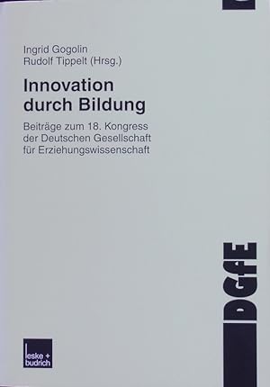 Seller image for Innovation Durch Bildung. Beitrge Zum 18. Kongress der Deutschen Gesellschaft Fr Erziehungswissenschaft. for sale by Antiquariat Bookfarm