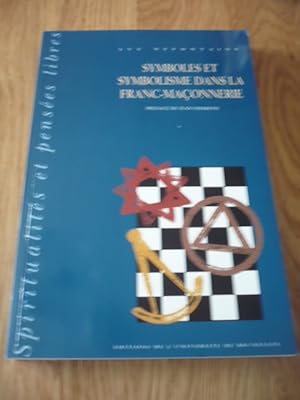 Symboles et symbolisme dans la franc-maçonnnerie - Tome 2: Phénoménologie et herméneutique (Spiri...