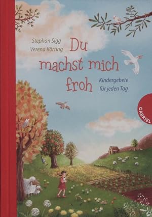 Bild des Verkufers fr Du machst mich froh. Kindergebete fr jeden Tag. zum Verkauf von Antiquariat Bookfarm