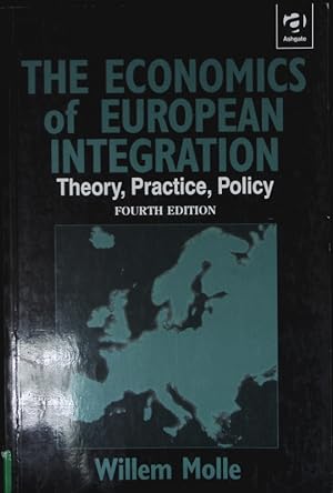 Bild des Verkufers fr The economics of European integration. Theory, practice, policy. zum Verkauf von Antiquariat Bookfarm