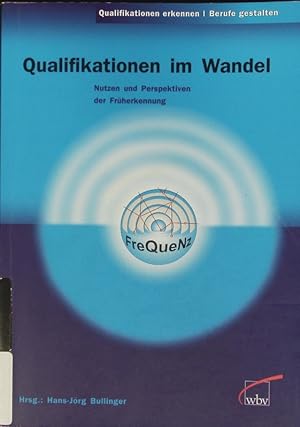 Bild des Verkufers fr Qualifikationen im Wandel. Nutzen und Perspektiven der Frherkennung ; [Tagung "Qualifikationen im Wandel - Nutzen und Perspektiven der Frherkennung" im April 2005. zum Verkauf von Antiquariat Bookfarm