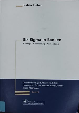 Bild des Verkufers fr Six Sigma in Banken. Konzept, Verbreitung, Anwendung. zum Verkauf von Antiquariat Bookfarm