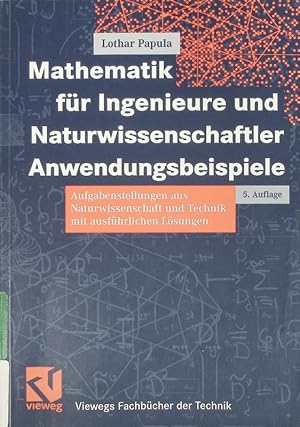 Bild des Verkufers fr Anwendungsbeispiele. Aufgabenstellungen aus Naturwissenschaft und Technik mit ausfhrlichen Lsungen. zum Verkauf von Antiquariat Bookfarm