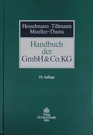 Bild des Verkufers fr Handbuch der GmbH & Co.KG. Gesellschaftsrecht, Steuerrecht. zum Verkauf von Antiquariat Bookfarm