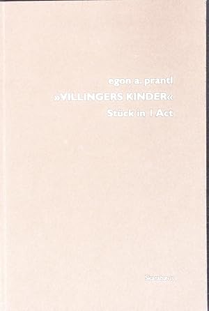 Immagine del venditore per "Villingers Kinder". (Stck in 1 Act) ; [Urauffhrung am Tiroler Landestheater - Kammerspiele / Innsbruck ; Premiere: 17. Oktober 1999]. venduto da Antiquariat Bookfarm