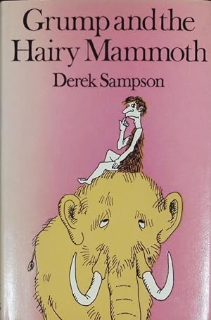 Imagen del vendedor de Grump and the Hairy Mammoth. a la venta por Antiquariat Bookfarm